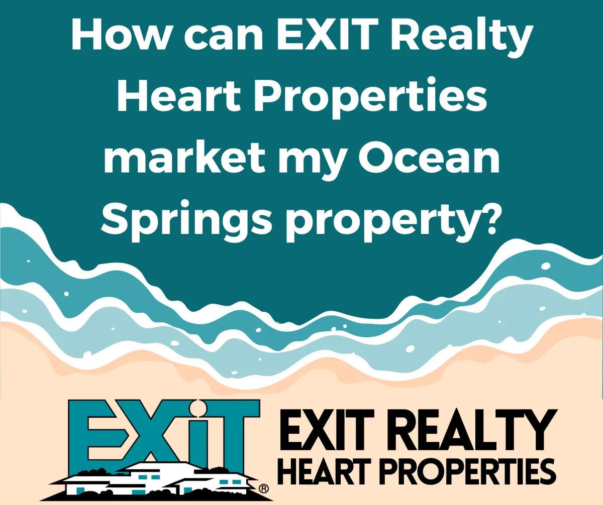 How Can EXIT Realty Heart Properties Market My Ocean Springs Property?