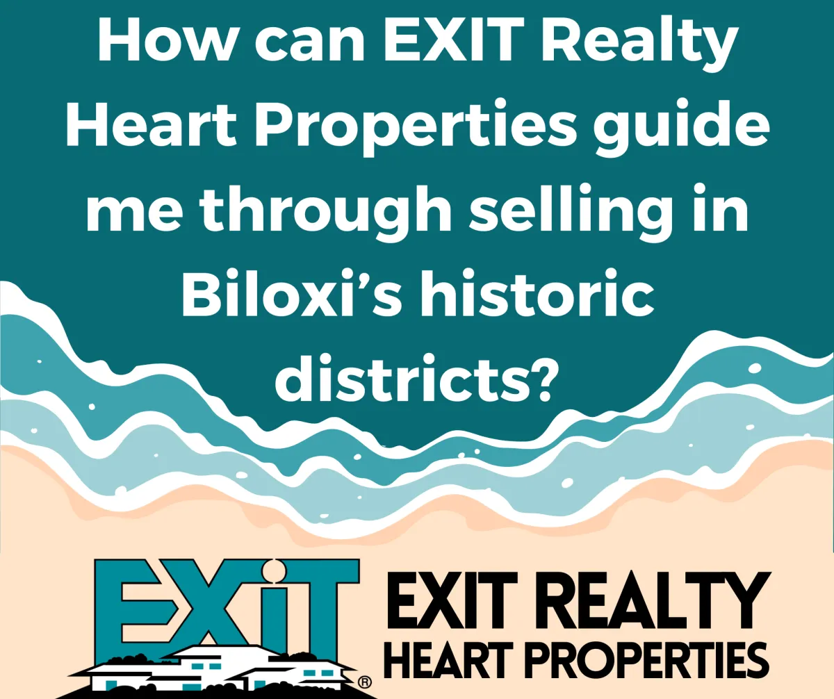 How can EXIT Realty Heart Properties guide me through selling in Biloxi’s historic districts?
