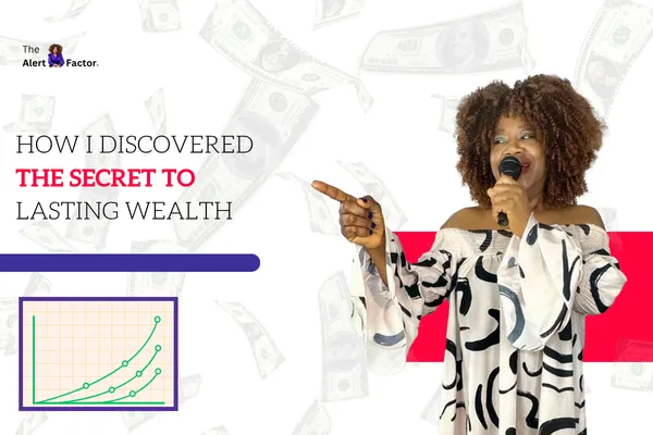From Struggle to Security: How I Discovered the Secret to Lasting Wealth