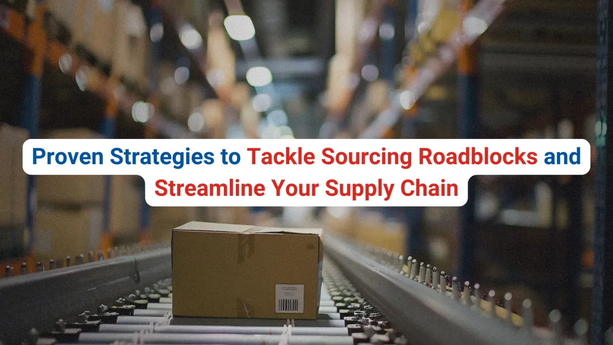 How to Overcome the Biggest Sourcing Challenges