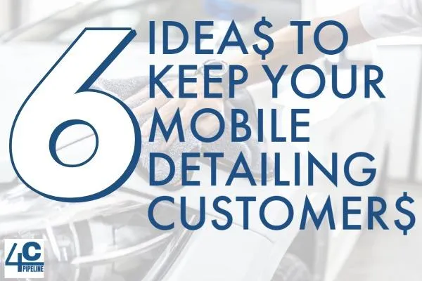 How to keep your mobile detailing customers