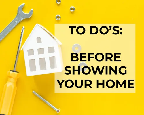 To Do's Before Showing Your Home
