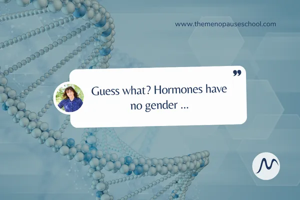 Hormones Have No Gender