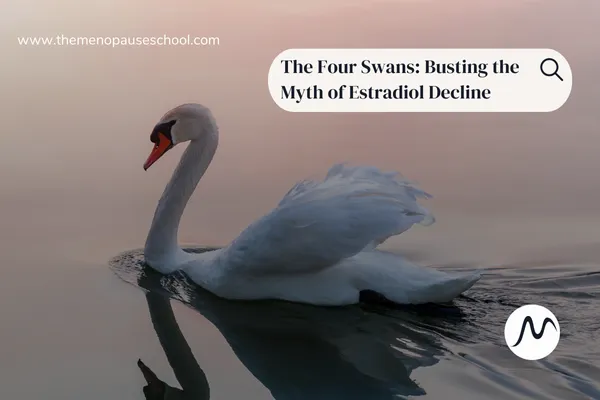 The Four Swans: Busting the Myth of Estradiol Decline