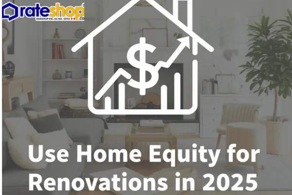 Use Home Equity for Renovations in 2025