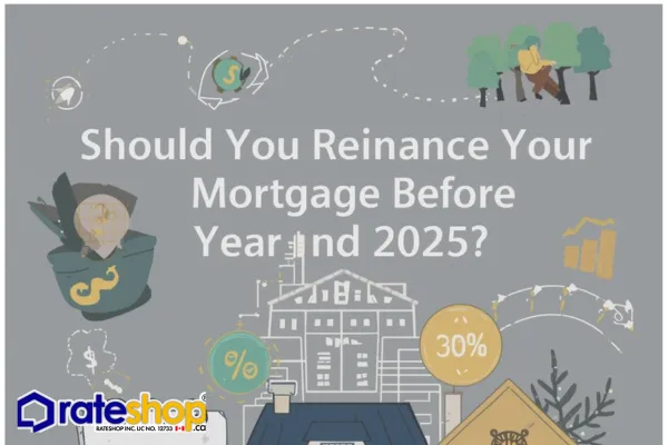 🔄 Should You Refinance Your Mortgage Before Year-End 2025?