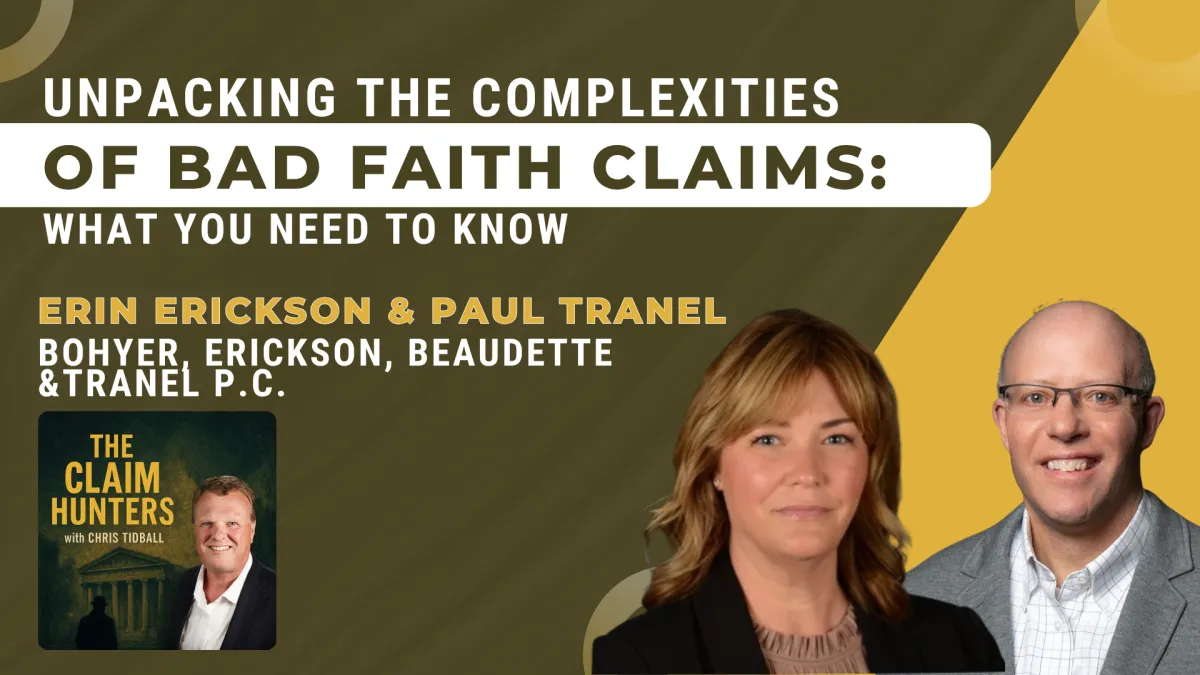 46 - Unpacking the Complexities of Bad Faith Claims: What You Need to Know