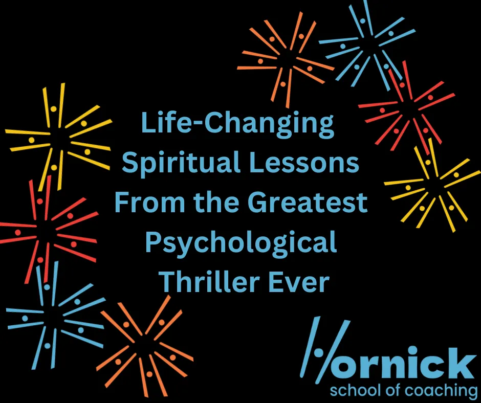 Life-Changing Spiritual Lessons From the Greatest Psychological Thriller Ever