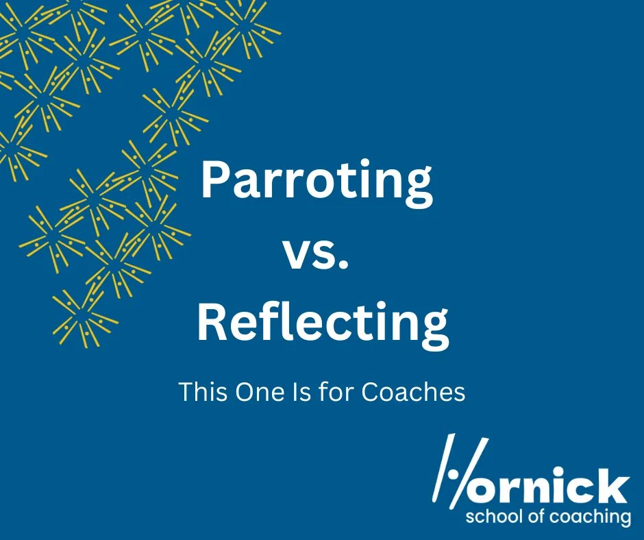 Parroting vs. Reflecting