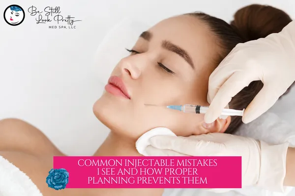Common Injectable Mistakes and How Proper Planning Prevents Them | Denver & Colorado Med Spa