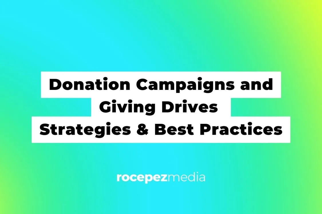 Donation Campaigns and Giving Drives Strategies & Best Practices