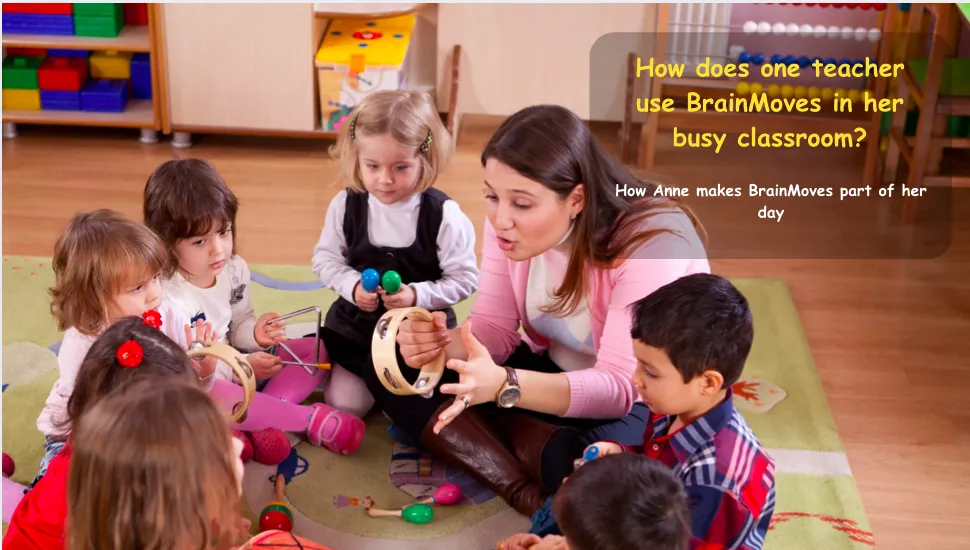 How does one preschool teacher use BrainMoves in her busy classroom?