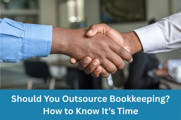 Should You Outsource Bookkeeping? How to Know It’s Time