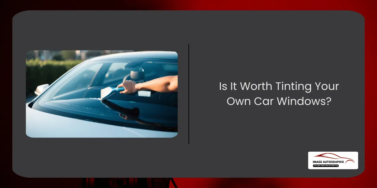 An image of car with text written like is it worth tinting your own car windows