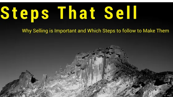 5 Reasons Why Selling is Important and Steps to Follow to Make Them