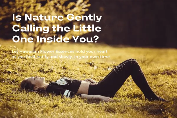 Healing Your Inner Child with Hawaiian Flower Essences | Hawaiian Rainforest Naturals