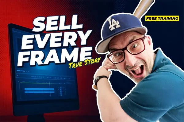 Every Frame Must Be Selling