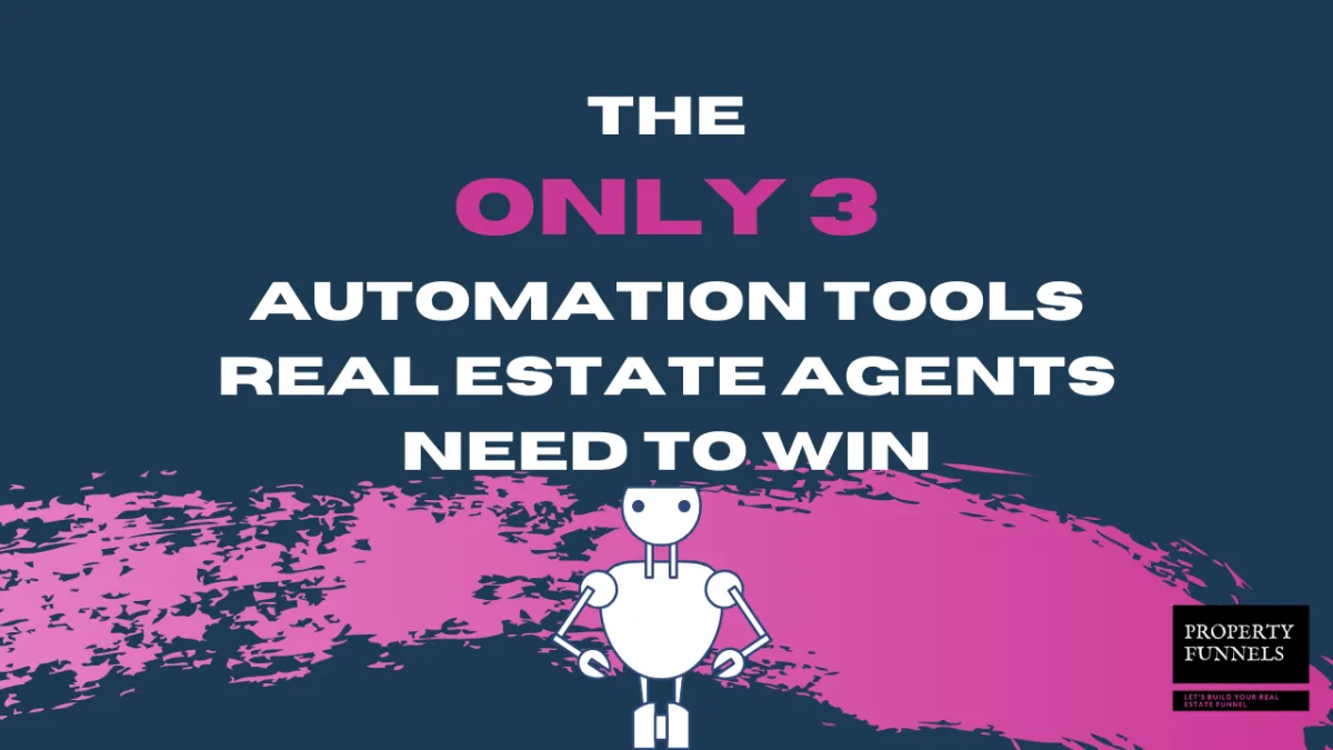 The only 3 Real Estate automation tools agents need to Win