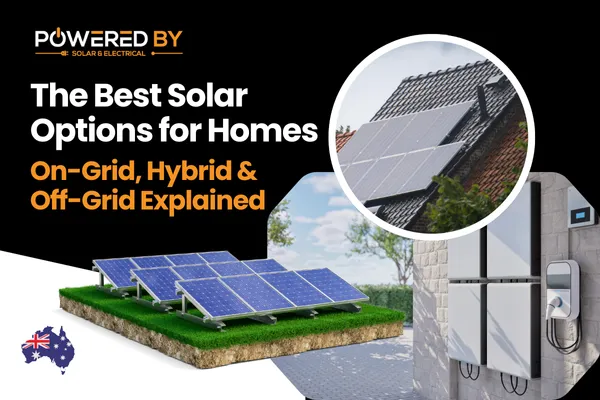 The Best Solar Options for Homes: On-Grid, Hybrid & Off-Grid Explained