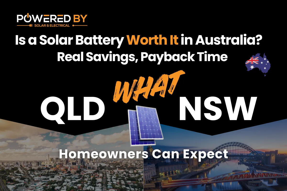 Is a Solar Battery Worth It in Australia? Real Savings, Payback Time & What QLD and NSW Homeowners Can Expect