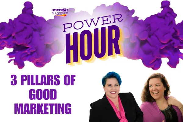 POWER HOUR: Mastering the Three Pillars of Marketing Excellence