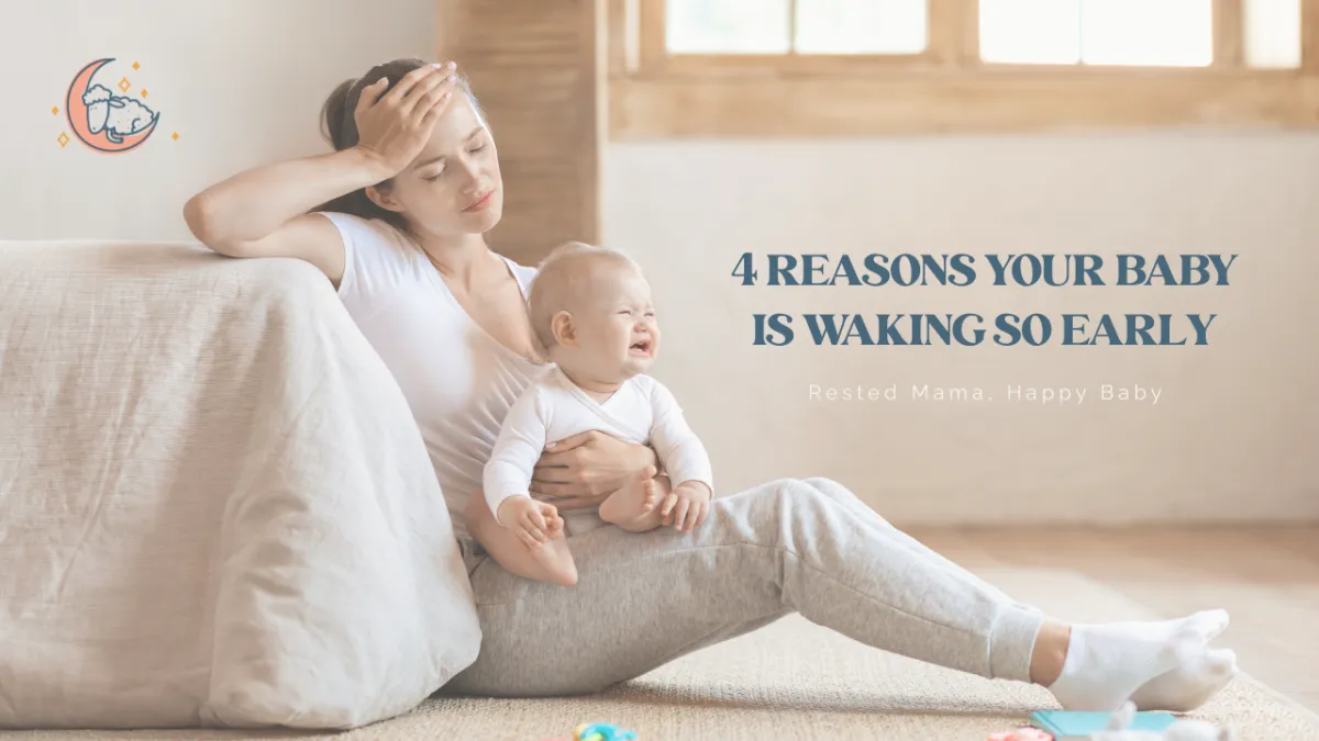 4 Reasons your baby is waking so early
