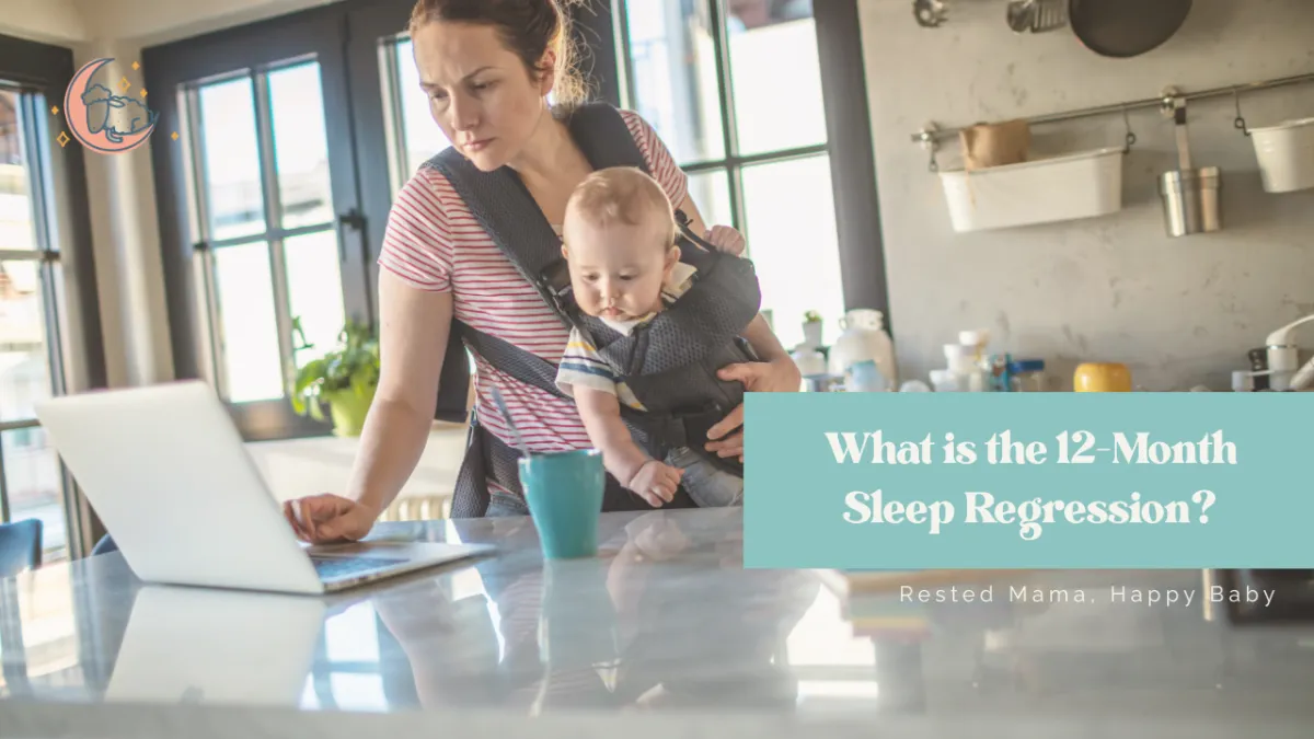 What is the 12-Month Sleep Regression?