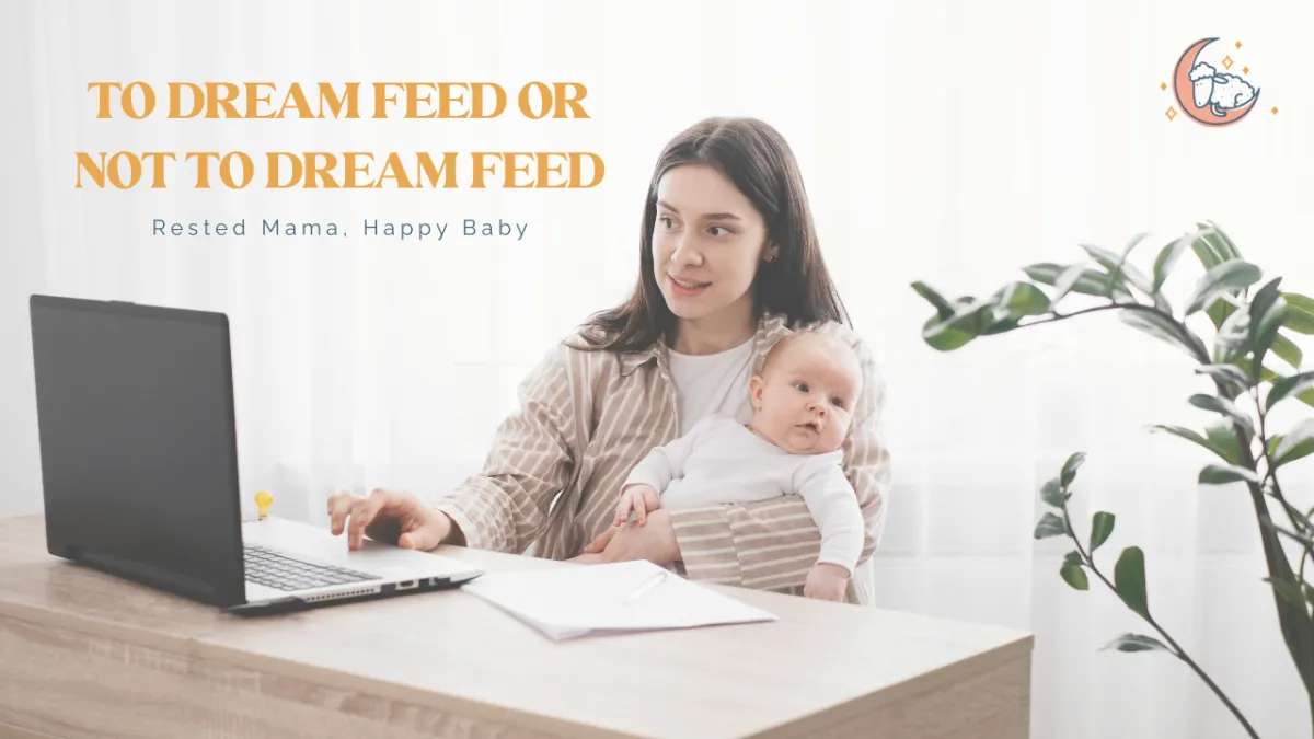 To Dream Feed or Not To Dream Feed