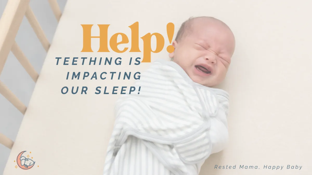 Help! Teething is impacting our sleep!