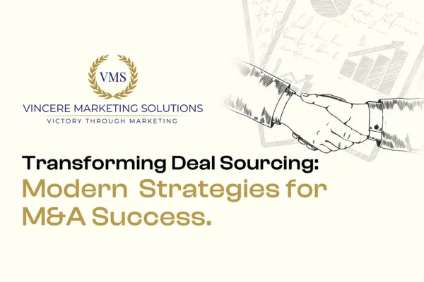Transforming Deal Sourcing: Modern Strategies for M&A Success