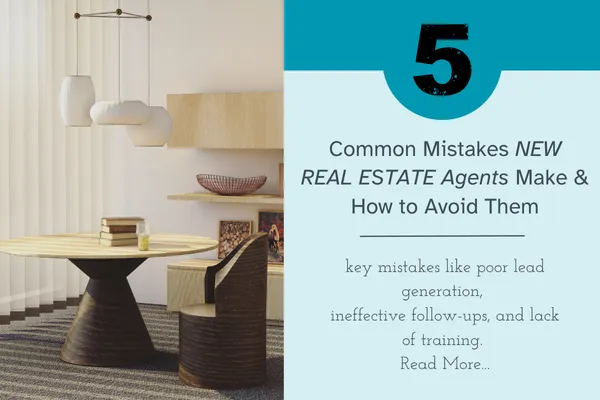 5 Common Mistakes New Real Estate Agents Make & How to Avoid Them