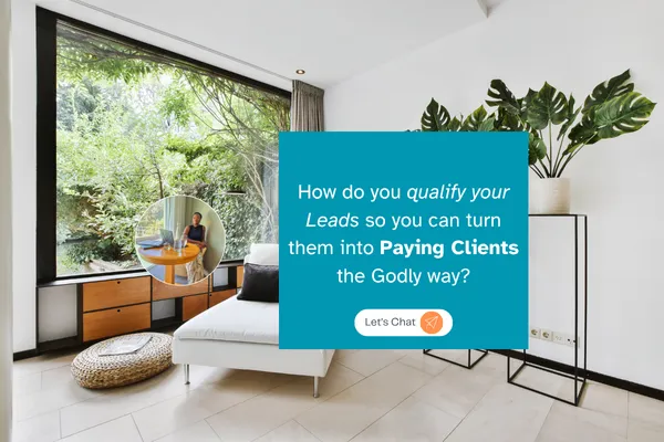 How to Qualify Leads & Convert Them into Paying Clients