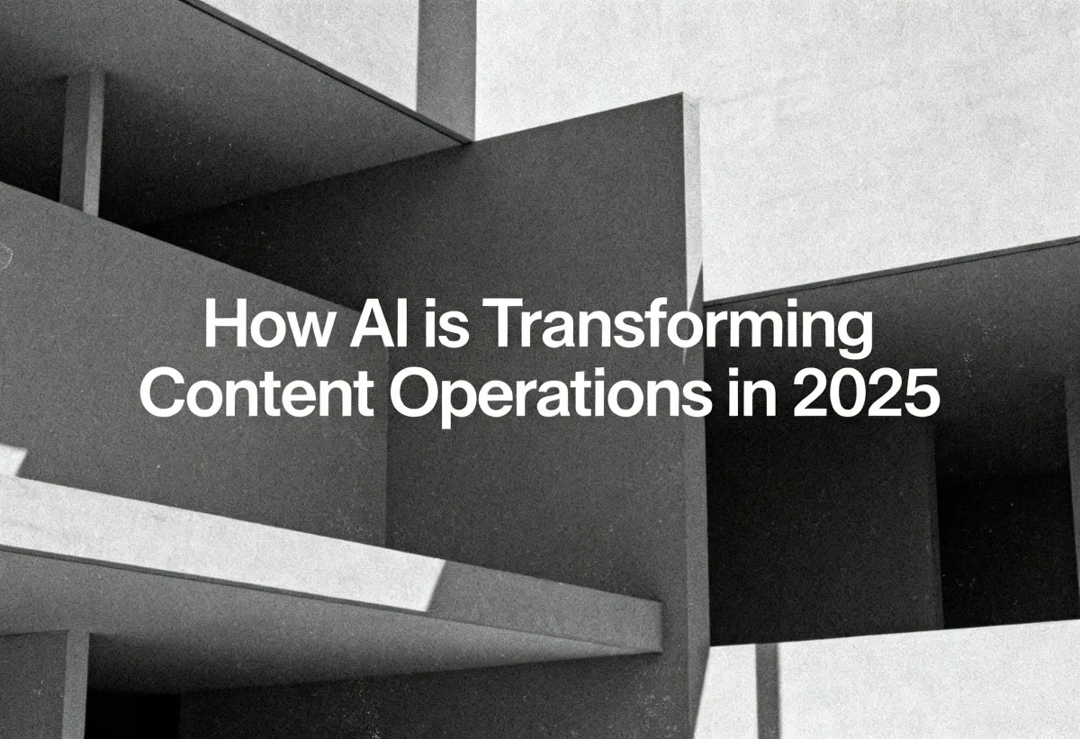 How AI is Transforming Content Operations in 2025