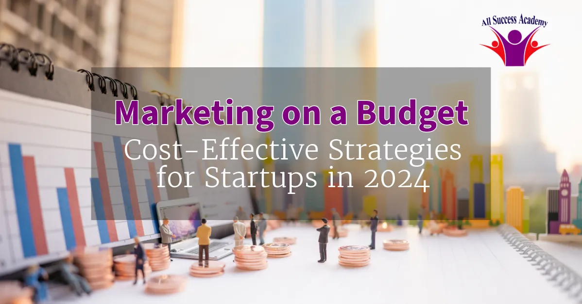 Cost-Effective Strategies for Startups in 2024