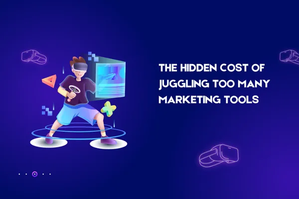 The hidden cost of juggling too many marketing tools