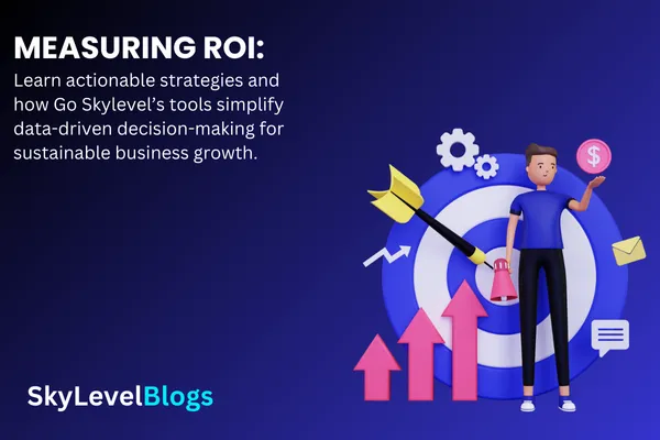 Measuring ROI: How SMBs Can Track Marketing Success