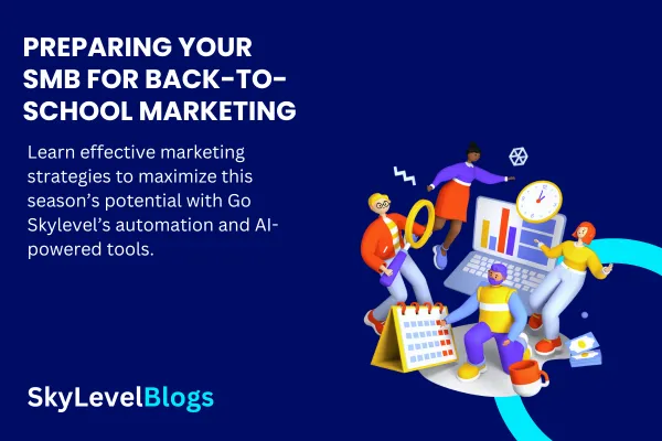 Preparing Your SMB for Back-to-School Marketing
