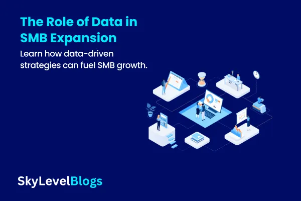 The Role of Data in SMB Expansion