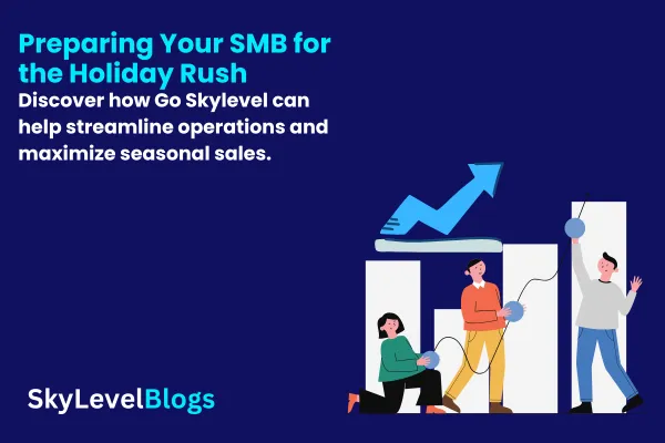 Preparing Your SMB for the Holiday Rush