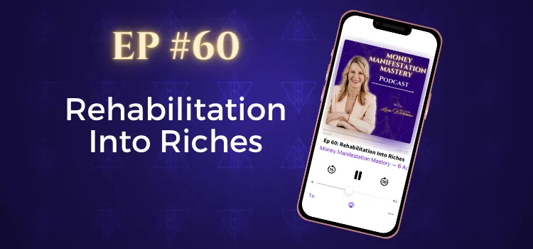 Money Manifestation Mastery Podcast EP60