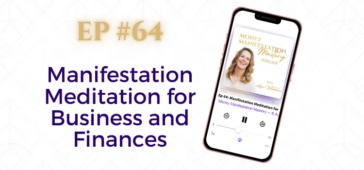 Money Manifestation Mastery Podcast EP63