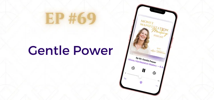 Money Manifestation Mastery Podcast EP69