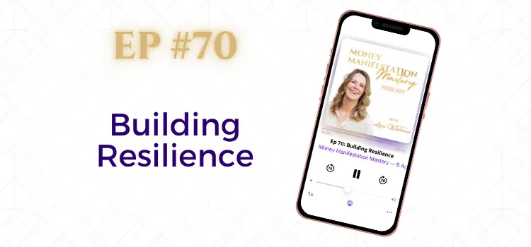 Money Manifestation Mastery Podcast EP70