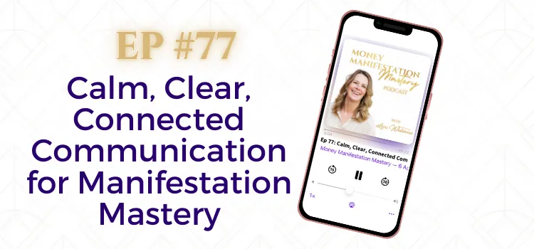 Money Manifestation Mastery Podcast EP77