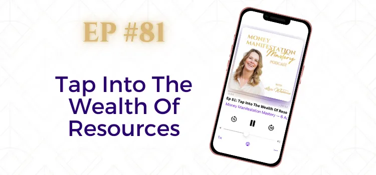 Money Manifestation Mastery Podcast EP81