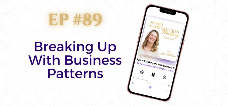 Money Manifestation Mastery Podcast EP89