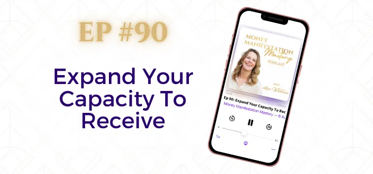 Money Manifestation Mastery Podcast EP90