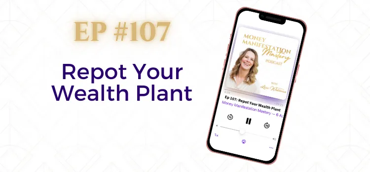 Money Manifestation Mastery Podcast EP107