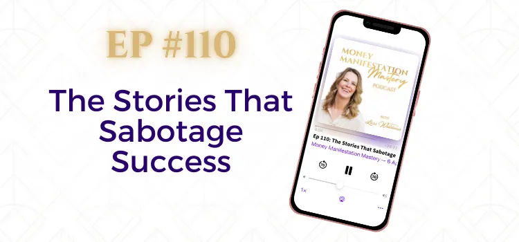 Money Manifestation Mastery Podcast EP110