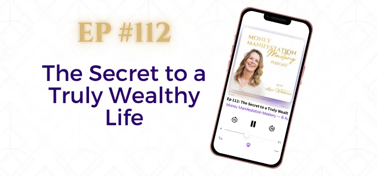 Money Manifestation Mastery Podcast EP112